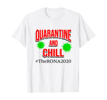 Load image into Gallery viewer, The Rona 2020 Quarantine and Chill TShirt269204
