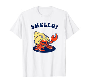 Shello!  - Hermit Crab Sea Shell Funny T-Shirt