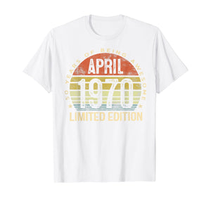April 1970 Limited Edition 50 Year Old Gifts 50th Birthday TShirt394651