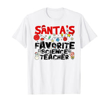 Load image into Gallery viewer, Santa&#39;s Favorite Science Teacher Christmas T-Shirt
