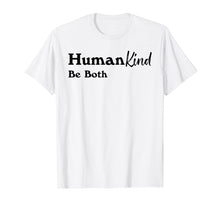 Load image into Gallery viewer, Funny shirts V-neck Tank top Hoodie sweatshirt usa uk au ca gifts for Humankind Be Both Shirt, Human Kind Tshirt, Kindness 2202643
