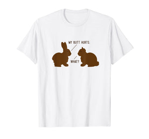 Funny shirts V-neck Tank top Hoodie sweatshirt usa uk au ca gifts for Funny Chocolate Easter Bunny Shirt, My Butt Hurts Gift 2097748