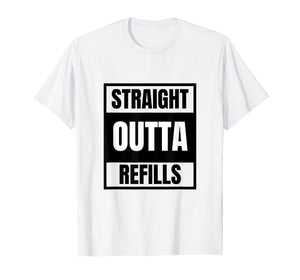 Funny shirts V-neck Tank top Hoodie sweatshirt usa uk au ca gifts for Funny Straight Outta Refills t-shirt for pharmacy, doctors 1085234