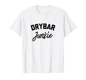 Funny shirts V-neck Tank top Hoodie sweatshirt usa uk au ca gifts for Drybar Junkie Tee Shirt 1964400