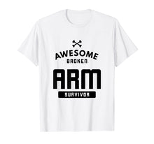 Load image into Gallery viewer, Funny shirts V-neck Tank top Hoodie sweatshirt usa uk au ca gifts for Broken Arm Survivor Bones Orthopedic Break T-Shirt 2305111
