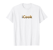 Load image into Gallery viewer, Funny shirts V-neck Tank top Hoodie sweatshirt usa uk au ca gifts for I Cook Shirt, Chef Cooking T Shirt 3104502
