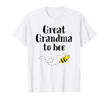 Load image into Gallery viewer, Funny shirts V-neck Tank top Hoodie sweatshirt usa uk au ca gifts for Great Grandma To Bee Shirt Pregnancy Announcement Baby Gift 3697023
