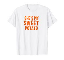 Load image into Gallery viewer, She's My Sweet Potato Yes I Yam T Shirt
