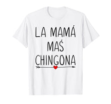 Load image into Gallery viewer, Womens La Mama Mas Chingona Shirt Spanish Mom Gifts Shirts
