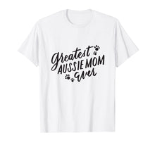Load image into Gallery viewer, Funny shirts V-neck Tank top Hoodie sweatshirt usa uk au ca gifts for Greatest Aussie Mom Shirt Funny Aussie Shepherd Dog Mom Gift 2328202
