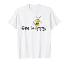 Load image into Gallery viewer, Funny shirts V-neck Tank top Hoodie sweatshirt usa uk au ca gifts for Bee Happy T-Shirt | Bumblebee Shirt for Beekeepers 1385289
