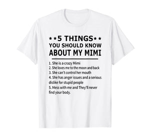Funny shirts V-neck Tank top Hoodie sweatshirt usa uk au ca gifts for 5 things you should know about my mimi T-shirt 2403016