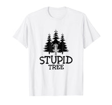 Load image into Gallery viewer, Stupid Tree Disc Golf T-Shirt | Funny Frisbee Golf Tee
