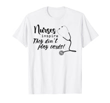 Load image into Gallery viewer, Funny shirts V-neck Tank top Hoodie sweatshirt usa uk au ca gifts for Nurse Inspire They Don&#39;t Play Cards Tshirt Nurse Shirt Gifts 418550

