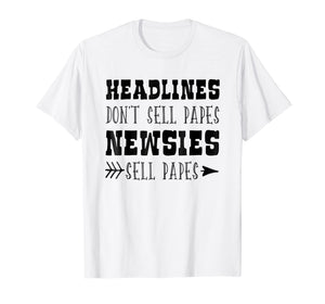 Funny shirts V-neck Tank top Hoodie sweatshirt usa uk au ca gifts for HEADLINES - DON'T SELL PAPES NEWSIES SELL PAPES T-shirt 1093055