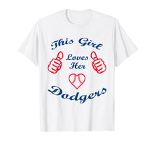 Load image into Gallery viewer, Funny shirts V-neck Tank top Hoodie sweatshirt usa uk au ca gifts for This Girl Loves Her Dodgers sport dodgers Gift Tshirt 204521
