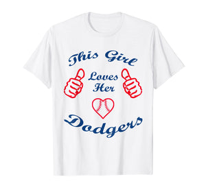 Funny shirts V-neck Tank top Hoodie sweatshirt usa uk au ca gifts for This Girl Loves Her Dodgers sport dodgers Gift Tshirt 204521