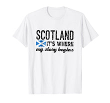 Load image into Gallery viewer, Funny shirts V-neck Tank top Hoodie sweatshirt usa uk au ca gifts for Scotland It&#39;s Where My Story Begins T shirt 3043018

