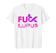 Load image into Gallery viewer, Funny shirts V-neck Tank top Hoodie sweatshirt usa uk au ca gifts for Fuck Lupus Awareness 1 TShirt 1048884
