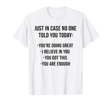 Load image into Gallery viewer, Funny shirts V-neck Tank top Hoodie sweatshirt usa uk au ca gifts for Just In Case No One Told Today Tshirt - Funny Gift 1004385
