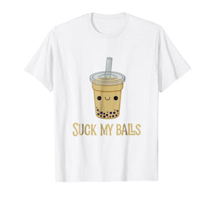 Funny shirts V-neck Tank top Hoodie sweatshirt usa uk au ca gifts for Suck My Balls Funny Drink Boba Bubble Tea T Shirt 2064634