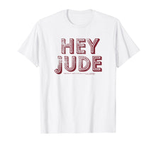 Load image into Gallery viewer, Funny shirts V-neck Tank top Hoodie sweatshirt usa uk au ca gifts for Hey Jude T-shirt 1990474
