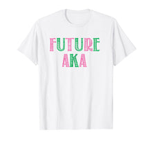 Load image into Gallery viewer, Funny shirts V-neck Tank top Hoodie sweatshirt usa uk au ca gifts for Future AKA Shirt - AKA Gifts - Pretty Girls, Ivy, 1908 2473390
