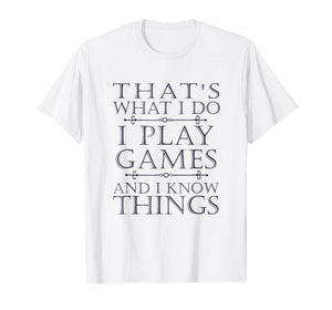 That's What I Do Game T-Shirt Funny Video Games Gift Top Tee