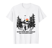 Load image into Gallery viewer, Keep Your Soul Clean And Your Boots Dirty Hiking T-Shirt
