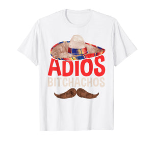 Funny shirts V-neck Tank top Hoodie sweatshirt usa uk au ca gifts for Adios Bitchachos T-Shirt Cinco De Mayo Party Gift Shirt 1477001