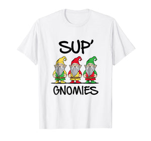 Funny shirts V-neck Tank top Hoodie sweatshirt usa uk au ca gifts for Sup Gnomies - Gnome Funny Novelty Gag Gift Graphic Tee Shirt 2559634