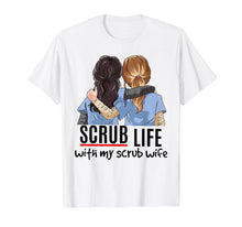 Load image into Gallery viewer, Funny shirts V-neck Tank top Hoodie sweatshirt usa uk au ca gifts for Scrub Life With My Scrub Wife Tshirt - Funny Woman Gifts 1720701
