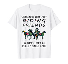 Load image into Gallery viewer, Funny shirts V-neck Tank top Hoodie sweatshirt usa uk au ca gifts for We&#39;re more than just riding friend horse tshirt funny cute 618855
