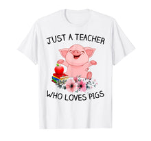 Load image into Gallery viewer, Funny shirts V-neck Tank top Hoodie sweatshirt usa uk au ca gifts for Just A Teacher Who Loves Pigs Shirt Gift Ideas 609216
