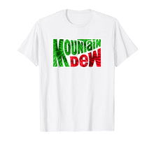 Load image into Gallery viewer, Funny shirts V-neck Tank top Hoodie sweatshirt usa uk au ca gifts for Mountain Dew T-Shirt | Soft Touch style #31337 904139

