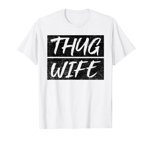 Funny shirts V-neck Tank top Hoodie sweatshirt usa uk au ca gifts for Vintage Thug Wife T-Shirt Wife Mom Gift 1772391
