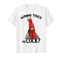 Load image into Gallery viewer, Funny shirts V-neck Tank top Hoodie sweatshirt usa uk au ca gifts for Wanna Touch My Funny Rooster Cock TShirt - Funny Gift 2022259
