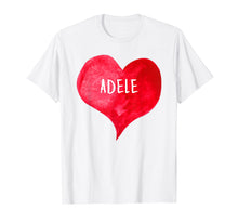 Load image into Gallery viewer, Funny shirts V-neck Tank top Hoodie sweatshirt usa uk au ca gifts for I Love ADELE - Love Heart T-shirt, Gifts Valentine&#39;s Day 752963

