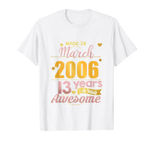 Load image into Gallery viewer, Funny shirts V-neck Tank top Hoodie sweatshirt usa uk au ca gifts for 13th Birthday Shirt Girls March 13 Year Old Daughter Gifts 2473740
