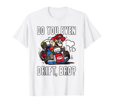 Load image into Gallery viewer, Funny shirts V-neck Tank top Hoodie sweatshirt usa uk au ca gifts for Nintendo Mario Kart Do You Even Drift Bro Graphic T-Shirt 497445
