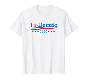 Tio Bernie 2020 Latino Hispanic Elections Bernie Sanders TShirt559324
