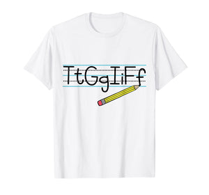 Teacher Pen Tt Gg Ii Ff TGIF T-Shirt