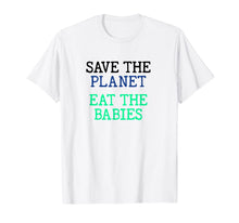 Load image into Gallery viewer, Save the Planet Eat the Babies - AOC Town Hall Children T-Shirt
