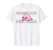 Load image into Gallery viewer, Blobfish Is My Spirit Animal Gift Funny Blob Fish T-Shirt-918335
