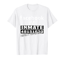 Load image into Gallery viewer, Facebook-Jail-Inmate-Repeat T-Shirt-749007
