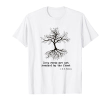 Load image into Gallery viewer, Deep Roots Are Not Reached Tolkien Quote Tee Shirt-187106
