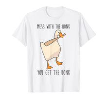 Load image into Gallery viewer, Mess With The Honk You Get The Bonk Funny Duck T-Shirt
