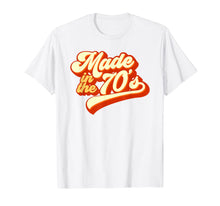 Load image into Gallery viewer, Made in the 70s Retro T-Shirt
