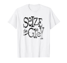 Load image into Gallery viewer, SEIZE the GREY T-Shirt
