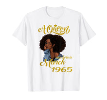 Load image into Gallery viewer, A Queen Was Born in March 1965 55th Birthday Gifts T-Shirt-2298075
